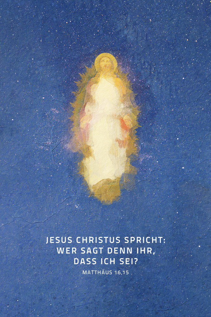 Jesus Christus spricht: Wer sagt denn ihr, dass ich sei?Mt 16,15 (L) | Monatsspruch September 2023