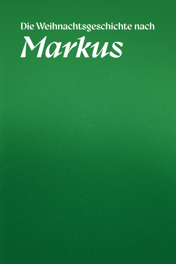 Die Weihnachtsgeschichte nach Markus | Online Shop für Christen: Christliche Poster XXL, Plakate, Wandbilder als Leinwand & christliche Postkarten, Kalender, Sticker & Lizenzen zum Download. Die Kunstwerke im christliche Geschenke Shop zeigen die Jahreslosung 2025, Gott, Jesus & mehr.