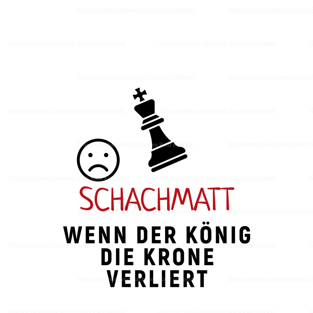 Markante T-Shirts Schachmatt | Unsere T-Shirts mit markanten Sprüchen eignen sich nicht nur für den eigenen Gebrauch, sondern auch als originelle Geschenkidee für Freunde, Familie oder Kollegen. - Realisiert mit Pictrs.com