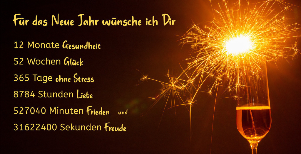 Silvestergrüße mit Spruch 12 Monate, 52 Wochen, 365 Tage, 8784 Stunden, 527040 Minuten, 31622400 Sekunden neben einem Sektglas mit brennenden Wunderkerzen | Silvestergrüße mit Spruch 12 Monate, 52 Wochen, 365 Tage, 8784 Stunden, 527040 Minuten, 31622400 Sekunden neben einem Sektglas mit brennenden Wunderkerzen - Realisiert mit Pictrs.com