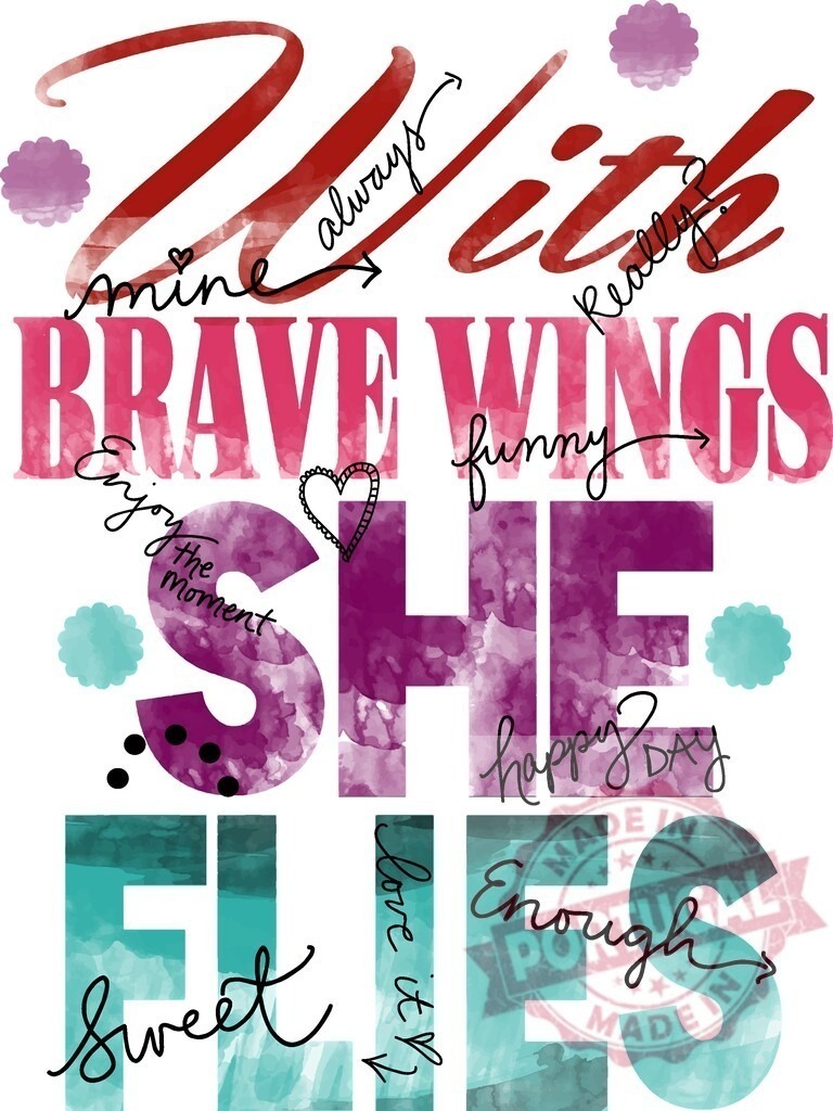 Inspirational quote with brave wings for flying concept | Watercolor typography with motivational message and decorative elements on a white background - Realized with Pictrs.com