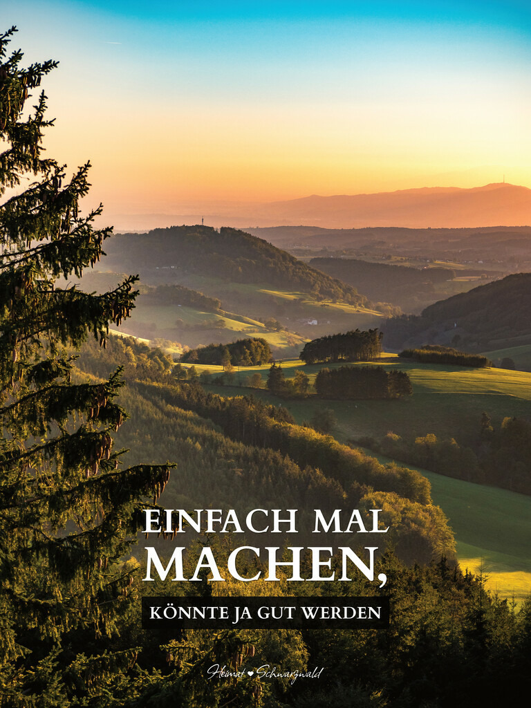Edition “MOTIVATION” | Spruch: EINFACH MAL MACHEN, KÖNNTE JA GUT WERDEN. Die Edition “MOTIVATION” bringt den Spirit des Schwarzwaldes zu Ihnen nach Hause. Wählen Sie Ihren Lieblingsspruch aus zehn unterschiedlichen Varianten. Perfekt für Ihr eigenes Zuhause oder als Geschenk für heimatverliebte Freunde.
 - Realisiert mit Pictrs.com