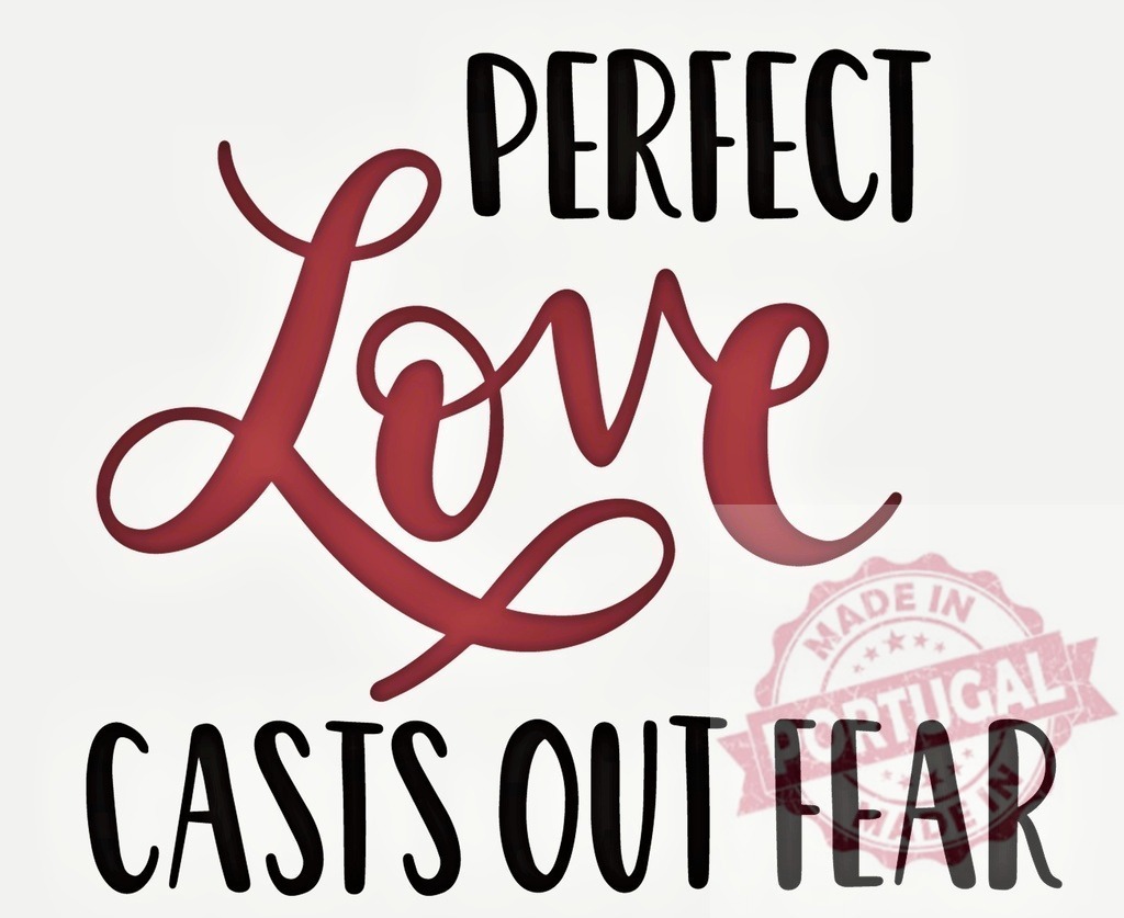 Perfect love casting out fear religious inspirational quote | Text quote Perfect love casts out fear on a clean background - Realized with Pictrs.com