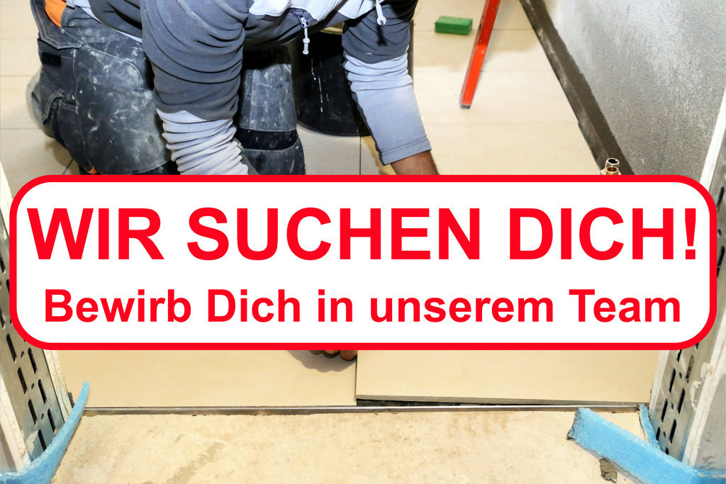 Fliesenleger gesucht (Vorlage) | Wir suchen Dich (Fliesenleger): Text WIR SUCHEN DICH BEWIRB DICH IN UNSEREM TEAM  auf dem Bild von einer Fliesenverlegung (Vorlage Mitarbeitersuche) - Realisiert mit Pictrs.com