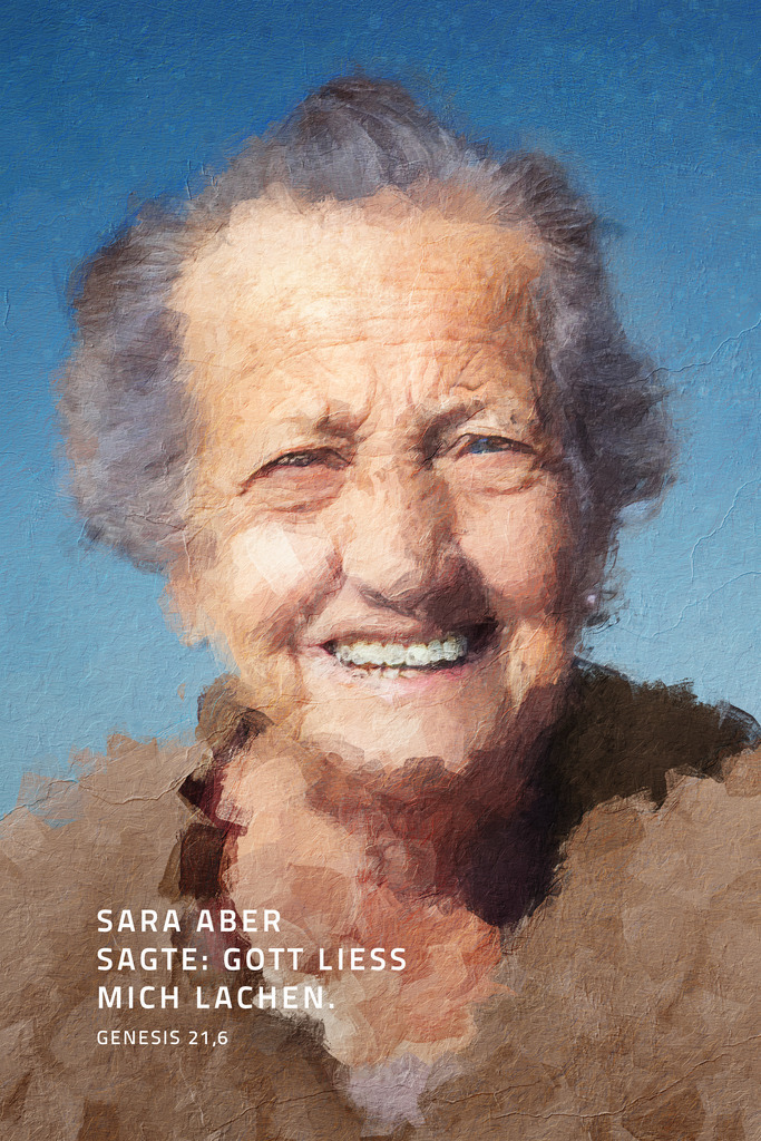 Sara aber sagte: Gott ließ mich lachen.Gen 21,6 (E) | Monatsspruch Februar 2023