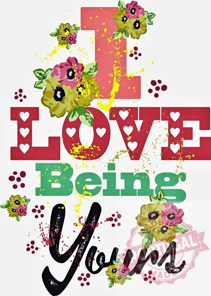 I love being yours typography design with flowers | Expressing love and affection with decorative typography, hearts, and colorful floral accents - Realisiert mit Pictrs.com