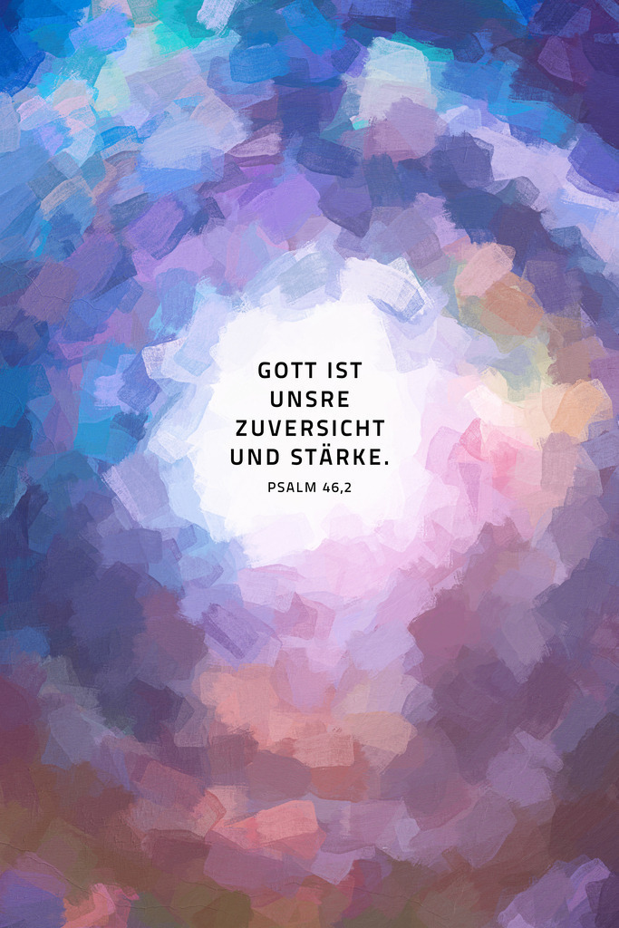 Gott ist unsre Zuversicht und Stärke. Ps 46,2 (L) | Monatssprüche 2025 / Monatsspruch September