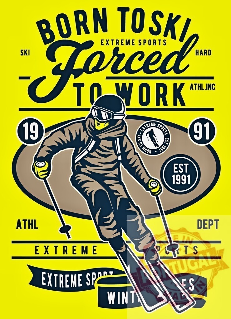 Born to ski forced to work winter sports illustration. T-Shirt design | Skier illustration with typography slogan Born To Ski Forced To Work on a yellow background - Realisiert mit Pictrs.com