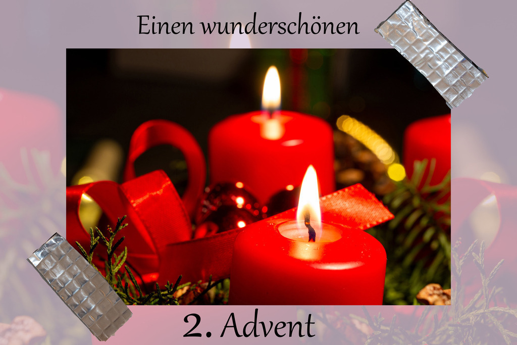 Einen wunderschönen 2. Advent | Aufgeklebtes Adventsbild mit Text EINEN WUNDERSCHÖNEN 2. ADVENT - Realisiert mit Pictrs.com
