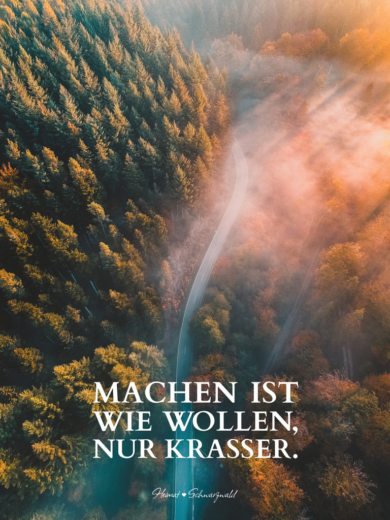 Edition “MOTIVATION” | Spruch: MACHEN IST WIE WOLLEN, NUR KRASSER. Die Edition “MOTIVATION” bringt den Spirit des Schwarzwaldes zu Ihnen nach Hause. Wählen Sie Ihren Lieblingsspruch aus zehn unterschiedlichen Varianten. Perfekt für Ihr eigenes Zuhause oder als Geschenk für heimatverliebte Freunde. - Realisiert mit Pictrs.com