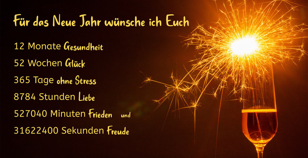 Silvestergrüße mit Spruch 12 Monate, 52 Wochen, 365 Tage, 8784 Stunden, 527040 Minuten, 31622400 Sekunden neben einem Sektglas mit brennenden Wunderkerzen | Silvestergrüße mit Spruch 12 Monate, 52 Wochen, 365 Tage, 8784 Stunden, 527040 Minuten, 31622400 Sekunden neben einem Sektglas mit brennenden Wunderkerzen - Realisiert mit Pictrs.com
